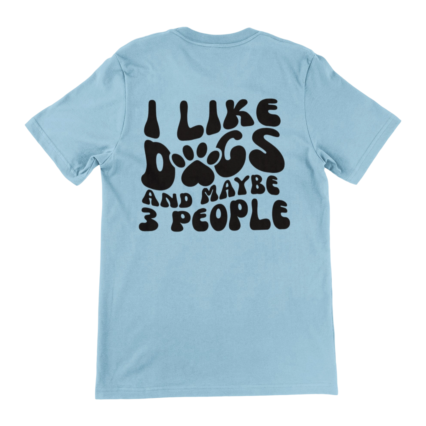 I Like Dogs Custom T-Shirt