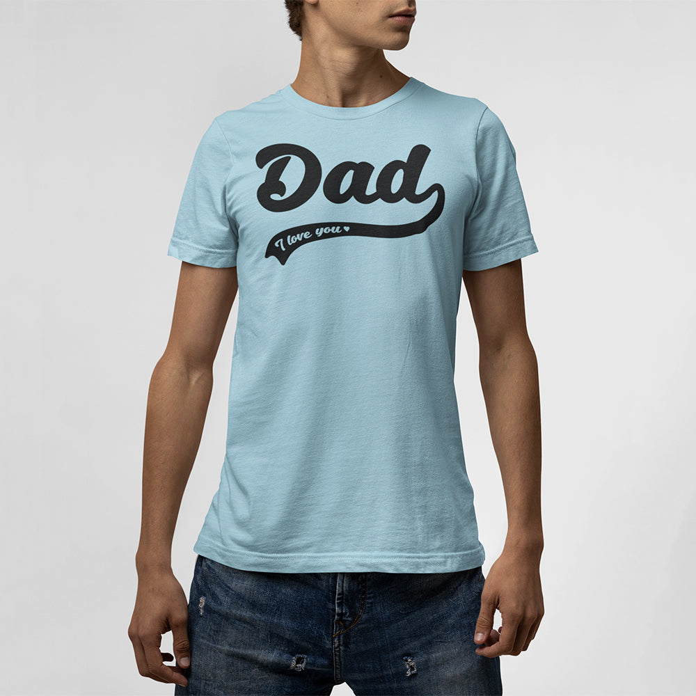 Dad I Love You Personalized Custom T-Shirt