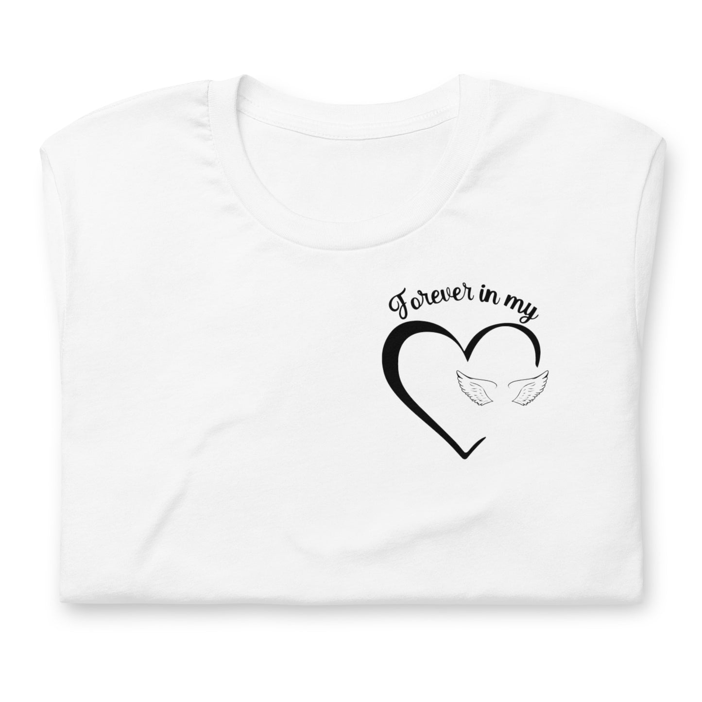 Forever In My Heart Custom T-Shirt