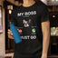My Boss I Must Go Custom T-Shirt