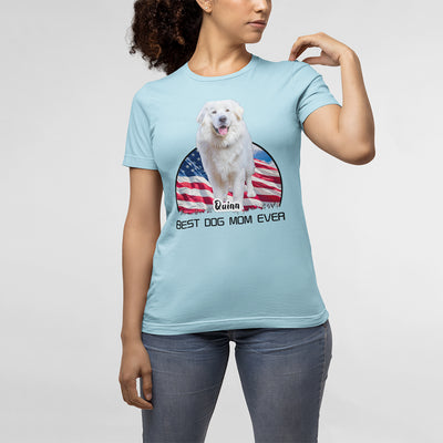 Best Dog Mom Ever Custom T-Shirt