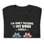 Im Only Talking To My Dogs Today Custom T-Shirt