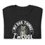 My Dog Thinks I‘m Cool  Custom T-Shirt