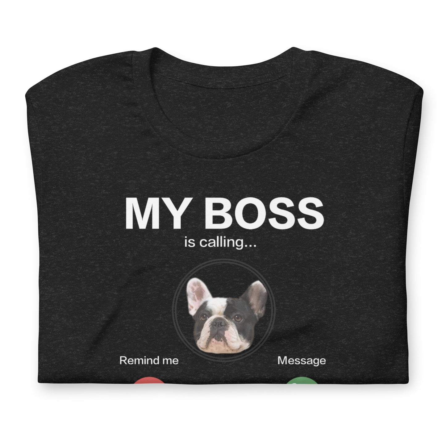My Boss I Must Go Custom T-Shirt